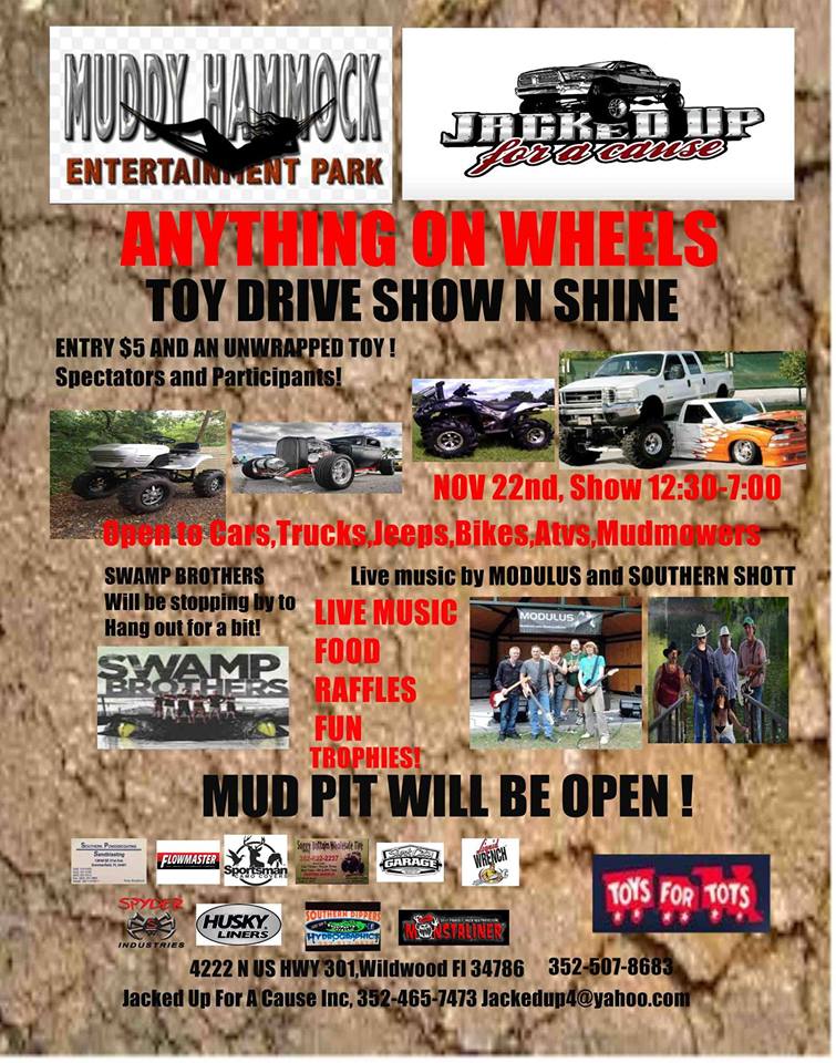 Charity event: Hosted by Jacked up for a Cause, mud pit will be open