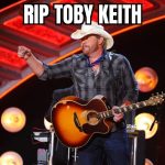 Toby Keith passes away at age 62